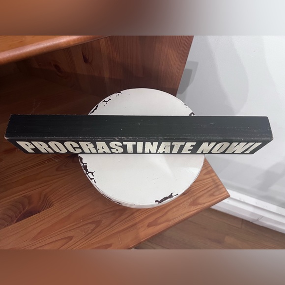 Rustic Wooden Decor “Procrastinate Now” - Picture 2 of 8